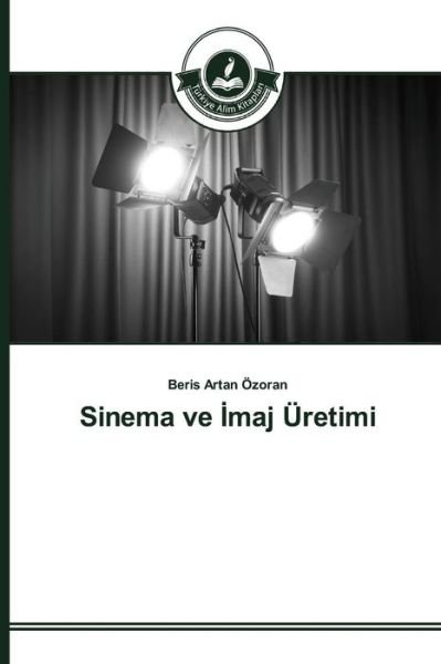 Cover for Artan Ozoran Beris · Sinema Ve Maj Uretimi (Paperback Book) (2015)
