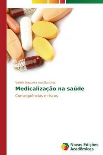 Cover for Nogueira Leal Sanches Valeria · Medicalizacao Na Saude (Paperback Bog) (2015)