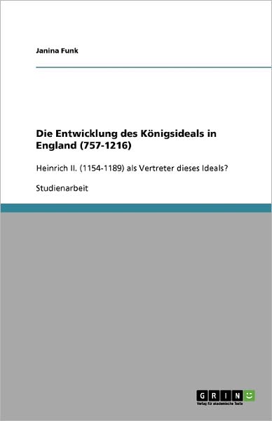 Die Entwicklung des Königsideals i - Funk - Livros - - 9783640283507 - 10 de março de 2009