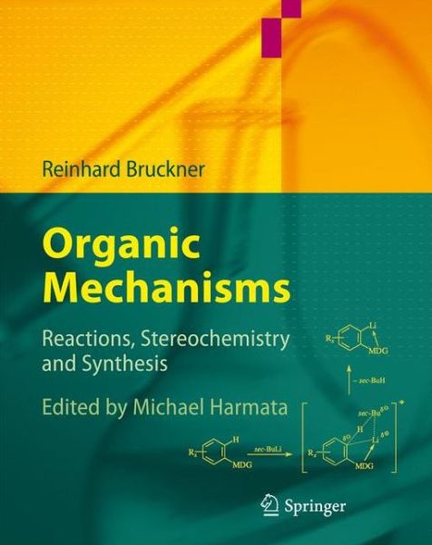 Cover for Reinhard Bruckner · Organic Mechanisms: Reactions, Stereochemistry and Synthesis (Hardcover Book) (2010)