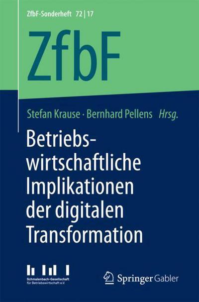 Cover for Betriebswirtschaftliche Implikationen Der Digitalen Transformation - Zfbf-Sonderheft (Paperback Book) [1. Aufl. 2018 edition] (2017)