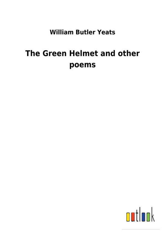 Cover for Yeats · The Green Helmet and other poems (Bog) (2017)