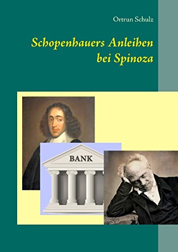 Cover for Ortrun Schulz · Schopenhauers Anleihen Bei Spinoza (Paperback Book) [German edition] (2014)