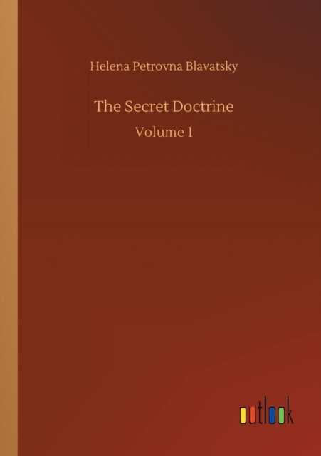 Cover for Helena Petrovna Blavatsky · The Secret Doctrine: Volume 1 (Paperback Bog) (2020)