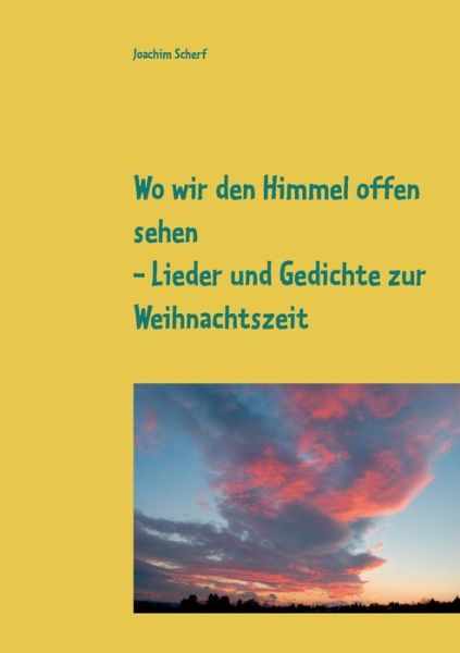 Cover for Scherf · Wo wir den Himmel offen sehen (Book) (2020)