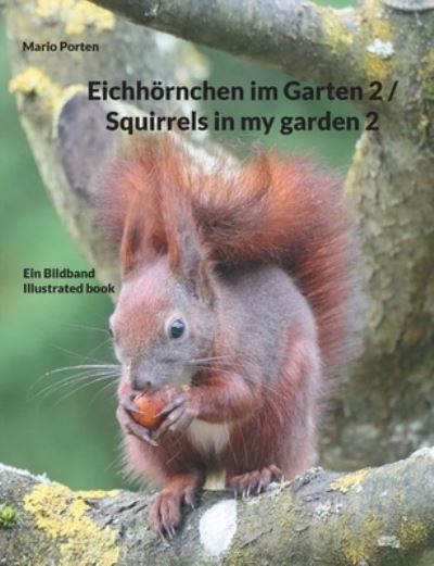 Cover for Mario Porten · Eichhoernchen im Garten 2 / Squirrels in my garden 2 (Paperback Book) (2021)