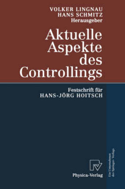 Cover for Ute Schall · Aktuelle Aspekte Des Controllings: Festschrift Fur Hans-Joerg Hoitsch (Hardcover Book) [2002 edition] (2002)