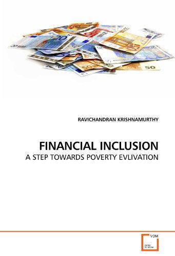 Cover for Ravichandran Krishnamurthy · Financial Inclusion: a Step Towards Poverty Evlivation (Paperback Book) (2010)