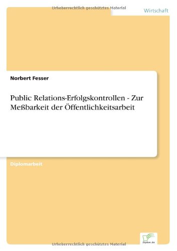 Cover for Norbert Fesser · Public Relations-erfolgskontrollen - Zur Meßbarkeit Der Öffentlichkeitsarbeit (Paperback Book) [German edition] (2000)