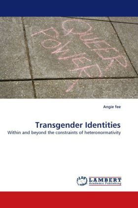 Cover for Angie Fee · Transgender Identities: Within and Beyond the Constraints of Heteronormativity (Paperback Book) (2010)