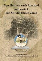 Cover for Peter Moll · Von Holstein nach Russland und zurück zur Zeit des letzten Zaren – Unternehmens- und Familienchronik der Brüder Gottlieb und Alexander Moll aus Büdelsdorf in Holstein (Book) (2023)