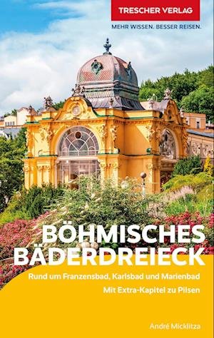 Cover for André Micklitza · TRESCHER Reiseführer Böhmisches Bäderdreieck (Book) (2023)