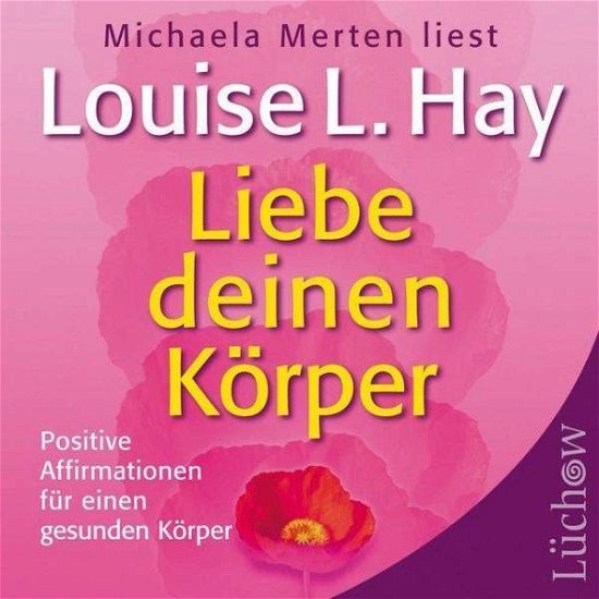 Liebe deinen Körper [CD] - Louise L. Hay - Musique -  - 9783899012507 - 1 février 2006