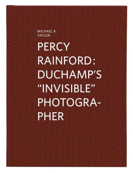 Percy Rainford: Duchamp's "invisible" Photographer - Taylor - Livres - VFMK - 9783903131507 - 2019