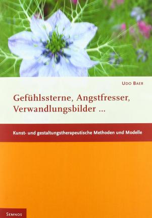 Cover for Udo Baer · GefÃ¼hlssterne, Angstfresser, Verwandlungsbilder (Paperback Book) (2016)