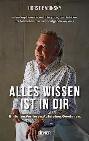 Cover for Horst Babinsky · Alles Wissen ist in dir (Book) (2024)