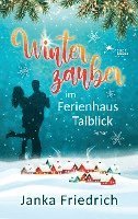 Cover for Janka Friedrich · Winterzauber im Ferienhaus Talblick (Buch) (2022)