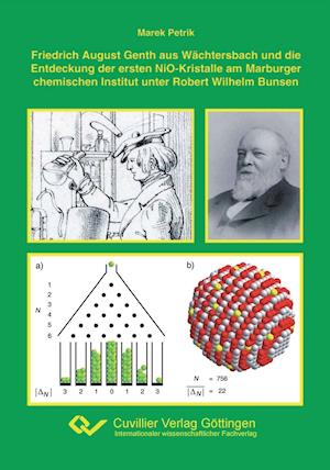 Cover for Marek Petrik · Friedrich August Genth aus Wächtersbach und die Entdeckung der ersten NiO-Kristalle am Marburger chemischen Institut unter Robert Wilhelm Bunsen (Paperback Book) (2013)