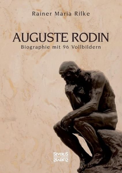 Auguste Rodin - Rilke - Bücher -  - 9783958016507 - 9. Dezember 2021