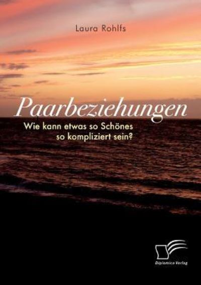 Cover for Rohlfs · Paarbeziehungen - Wie kann etwas (Book) (2017)