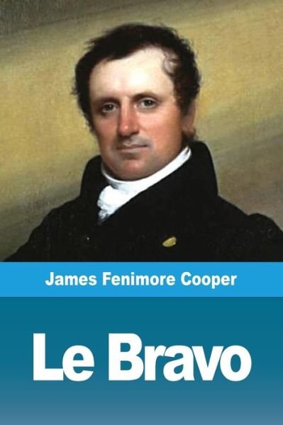 Cover for James Fenimore Cooper · Le Bravo (Pocketbok) (2019)