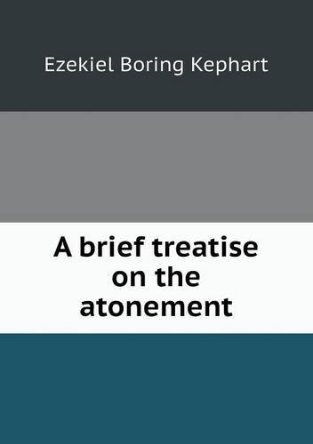Cover for Ezekiel Boring Kephart · A Brief Treatise on the Atonement (Paperback Book) (2013)