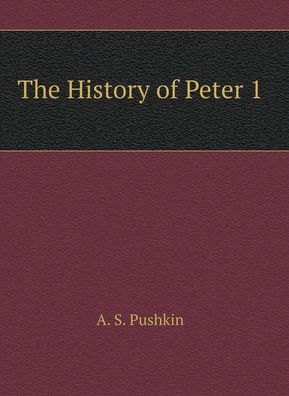 Cover for A S Pushkin · History of Peter (Hardcover Book) (2018)