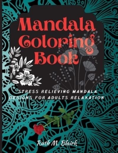 Cover for Ruth M Blair · Mandala Coloring Book (Paperback Book) (2021)