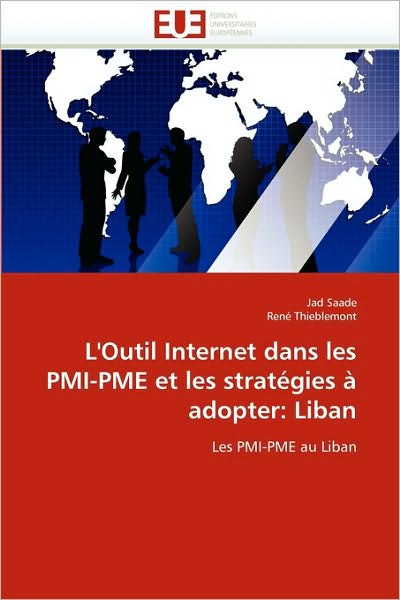 Cover for René Thieblemont · L'outil Internet Dans Les Pmi-pme et Les Stratégies À Adopter: Liban: Les Pmi-pme Au Liban (Paperback Book) [French edition] (2018)