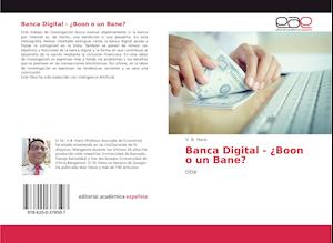 Banca Digital - ¿Boon o un Bane? - Hans - Libros -  - 9786200378507 - 