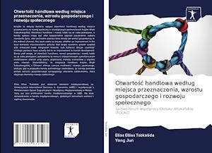 Cover for Elias Ellias Tsokalida · Otwarto?c handlowa wedlug miejsca przeznaczenia, wzrostu gospodarczego i rozwoju spolecznego (Paperback Book) (2020)