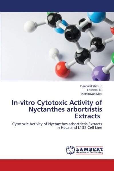In-vitro Cytotoxic Activity of Nycta - J. - Books -  - 9786202668507 - June 8, 2020