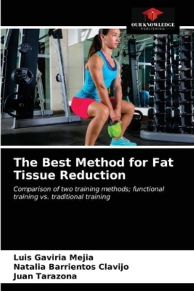 Cover for Luis Gaviria Mejia · The Best Method for Fat Tissue Reduction (Paperback Book) (2021)