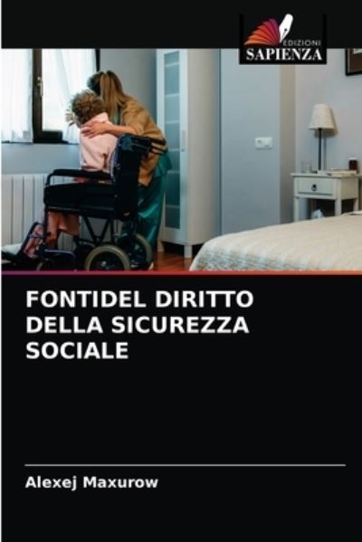 Cover for Alexej Maxurow · Fontidel Diritto Della Sicurezza Sociale (Paperback Book) (2021)