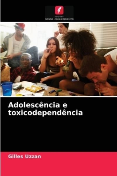 Cover for Gilles Uzzan · Adolescencia e toxicodependencia (Paperback Book) (2021)