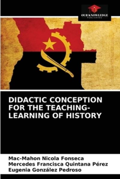 Cover for Mac-Mahon Nicola Fonseca · Didactic Conception for the Teaching-Learning of History (Paperback Book) (2021)