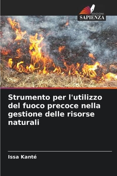 Cover for Issa Kante · Strumento per l'utilizzo del fuoco precoce nella gestione delle risorse naturali (Paperback Book) (2021)