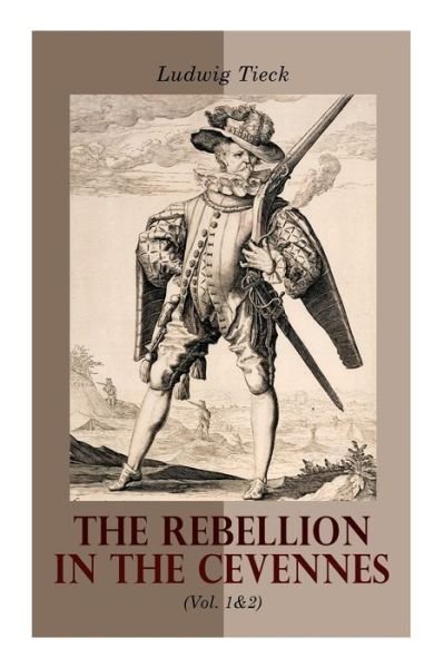 Cover for Ludwig Tieck · The Rebellion in the Cevennes (Vol. 1&amp;2) (Paperback Book) (2020)
