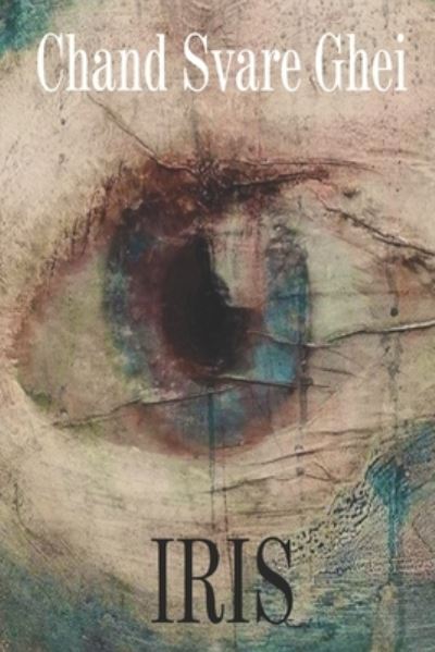Cover for Chand Svare Ghei · Iris (Paperback Book) (2021)
