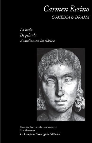 Comedia & Drama - Carmen Resino - Bücher - La Campana Sumergida Editorial - 9788393311507 - 17. April 2012