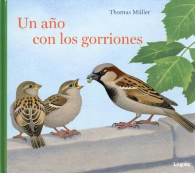 Cover for Thomas Müller · Un año con los gorriones (Book) (2016)