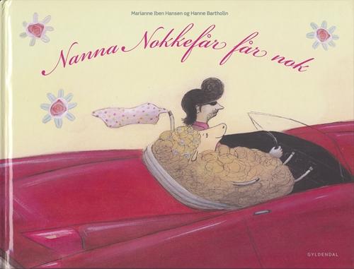 Cover for Marianne Iben Hansen; Hanne Bartholin · Nanna Nokkefår får nok (Bound Book) [1st edition] (2006)