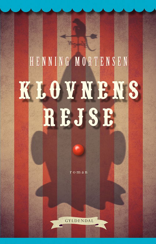 Cover for Henning Mortensen · Klovnens rejse (Sewn Spine Book) [1. wydanie] (2013)