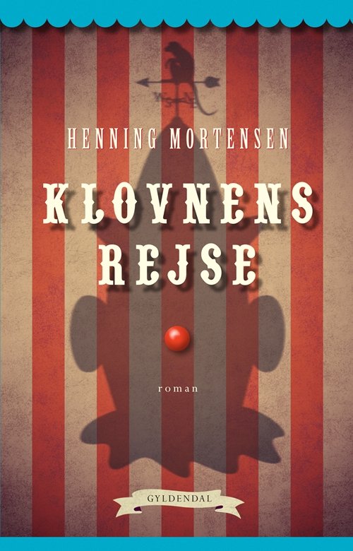Cover for Henning Mortensen · Klovnens rejse (Hæftet bog) [1. udgave] (2013)