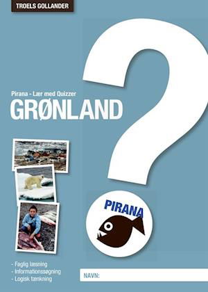 Pirana - Naturfag: Pirana - Lær med Quizzer Grønland - Troels Gollander - Bøker - Gyldendal - 9788702278507 - 17. desember 2018