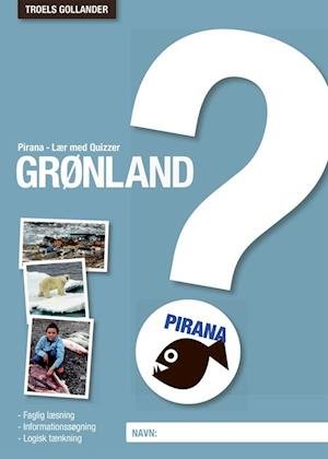 Cover for Troels Gollander · Pirana - Naturfag: Pirana - Lær med Quizzer Grønland (Poketbok) [1:a utgåva] (2018)