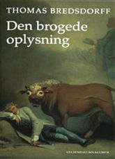 Cover for Thomas Bredsdorff · Den brogede oplysning (Sewn Spine Book) [1º edição] (2005)