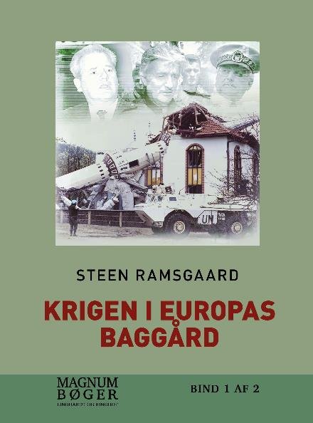 Krigen i Europas baggård - Historien om Jugoslaviens sammenbrud - Steen Ramsgaard - Libros - Saga - 9788711782507 - 8 de mayo de 2017