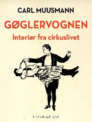 Cover for Carl Muusmann · Gøglervognen (Sewn Spine Book) [1. Painos] (2018)