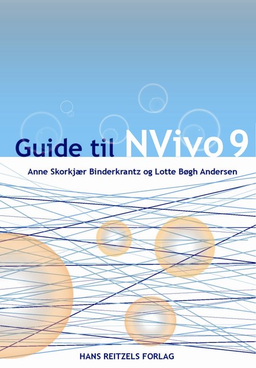 Guide til NVivo 9 - Lotte Bøgh Andersen; Anne Skorkjær Binderkrantz - Bøker - Gyldendal - 9788741255507 - 15. august 2011